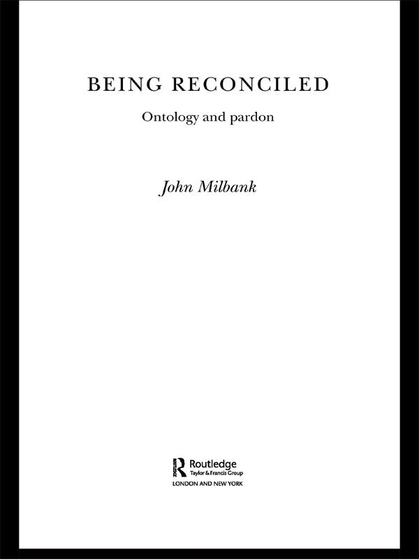 Being Reconciled by John Milbank