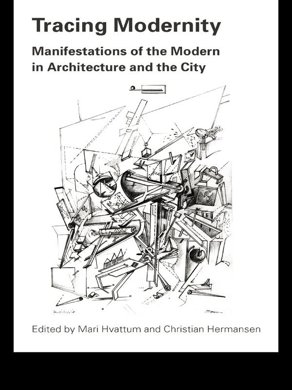 Tracing Modernity by Christian Hermansen, Mari Hvattum