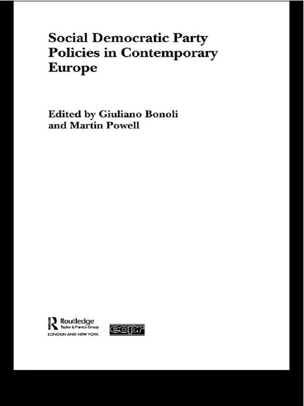 Social Democratic Party Policies in Contemporary Europe by Giuliano Bonoli, Martin Powell