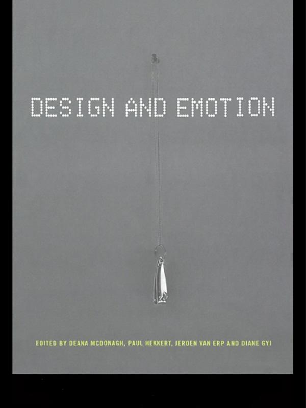 Design and Emotion by Deana McDonagh, Diane Gyi, Jeroen van Erp, Paul Hekkert