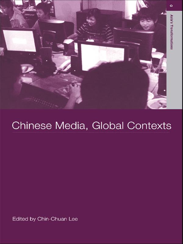 Chinese Media, Global Contexts by Lee Chin-Chuan