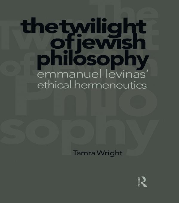 Twilight of Jewish Philosophy by Tamra Wright