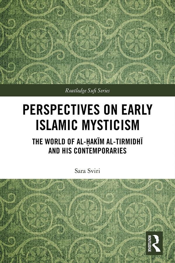 Perspectives on Early Islamic Mysticism by Sara Sviri