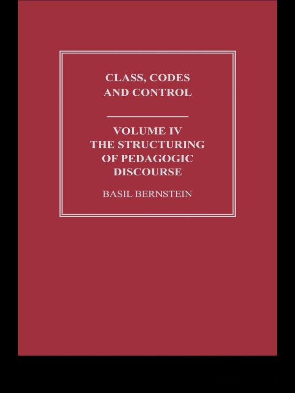 The Structuring of Pedagogic Discourse by Basil Bernstein
