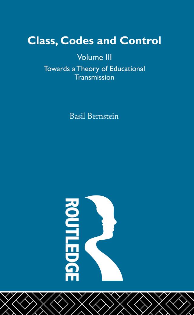 Towards a Theory of Educational Transmissions by Basil Bernstein