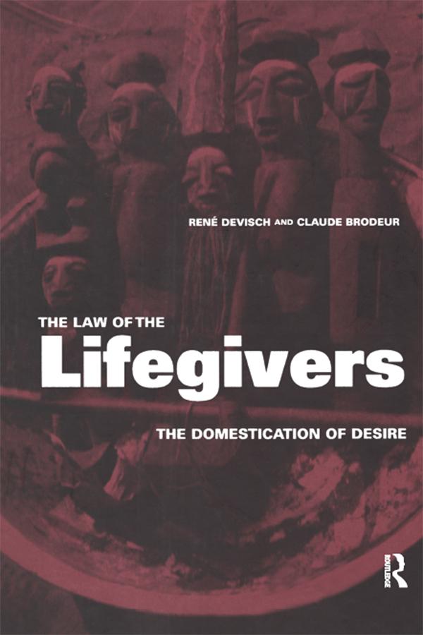 The Law of the Lifegivers by Claude Brodeur, René Devisch