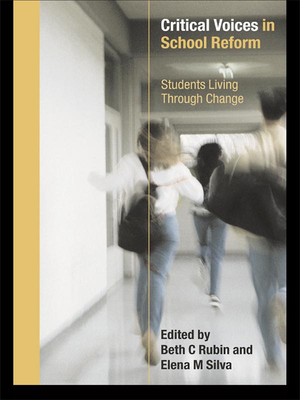 Critical Voices in School Reform by Beth Rubin, Elena Silva