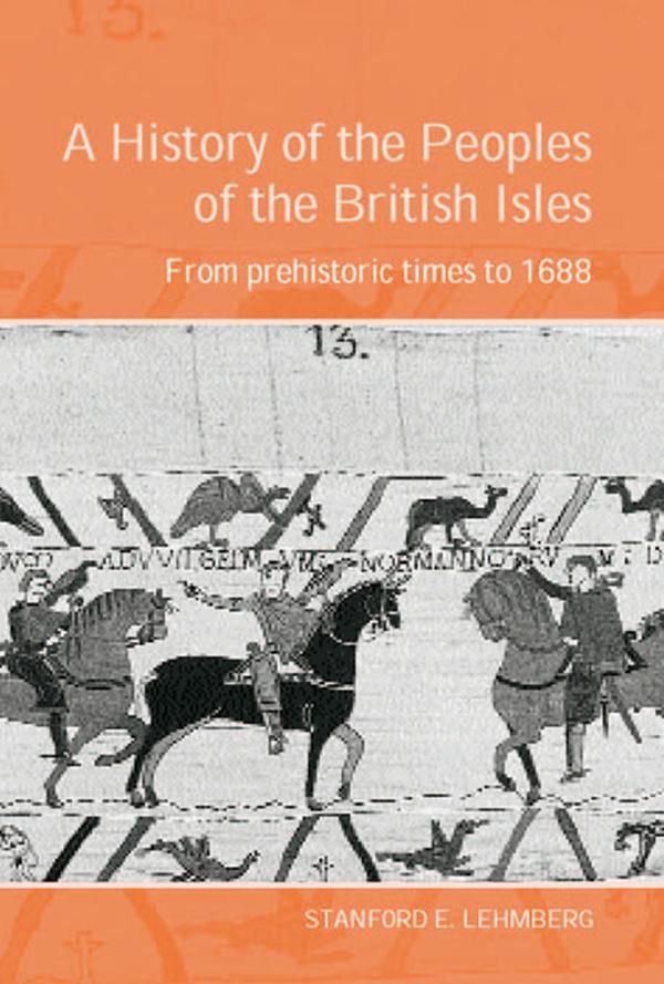 A History of the Peoples of the British Isles: From Prehistoric Times to 1688