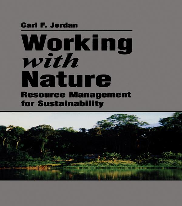 Working With Nature by Carl F. Jordan