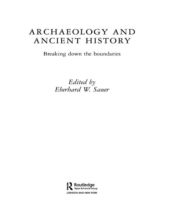Archaeology and Ancient History by Eberhard W. Sauer
