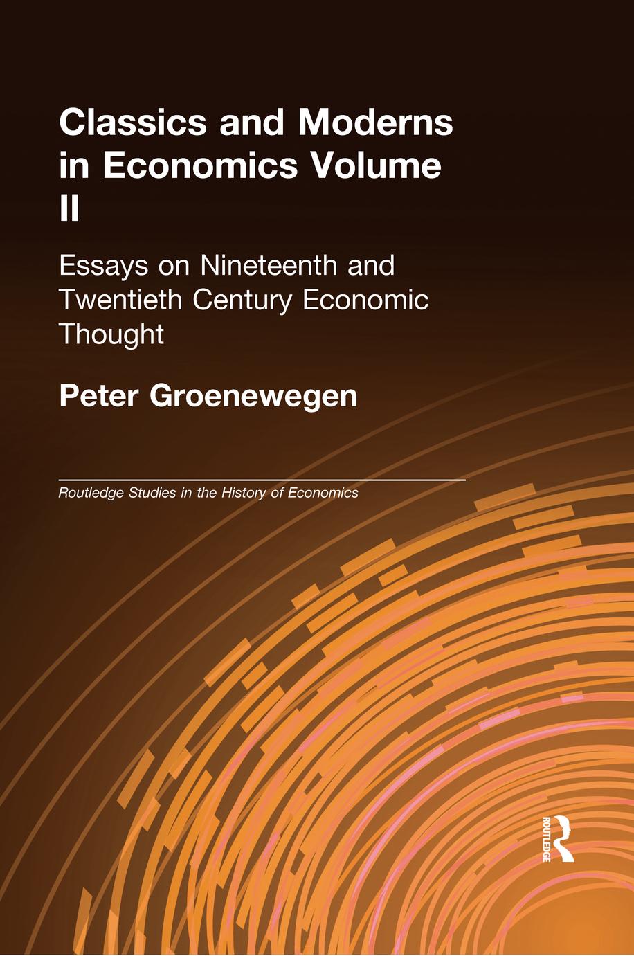 Classics and Moderns in Economics Volume II