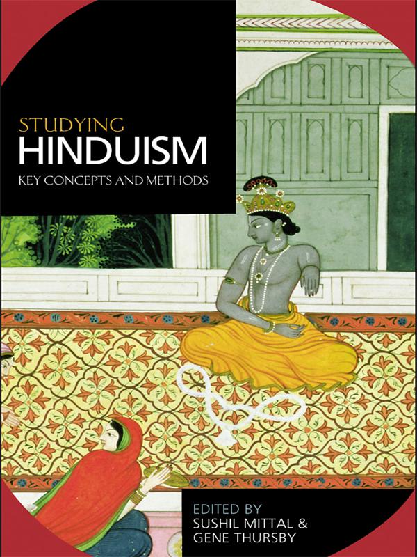 Studying Hinduism by Gene Thursby, Sushil Mittal