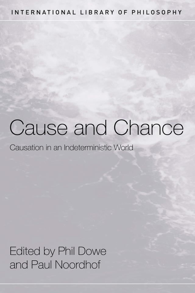 Cause and Chance by Paul Noordhof, Phil Dowe