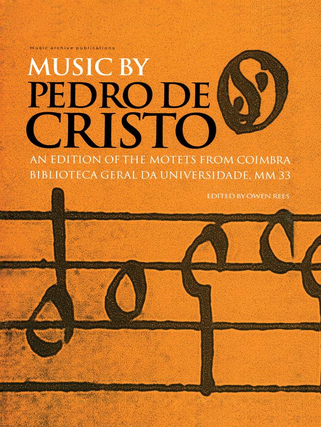 Music by Pedro de Cristo (c. 1550-1618) by Owen Rees