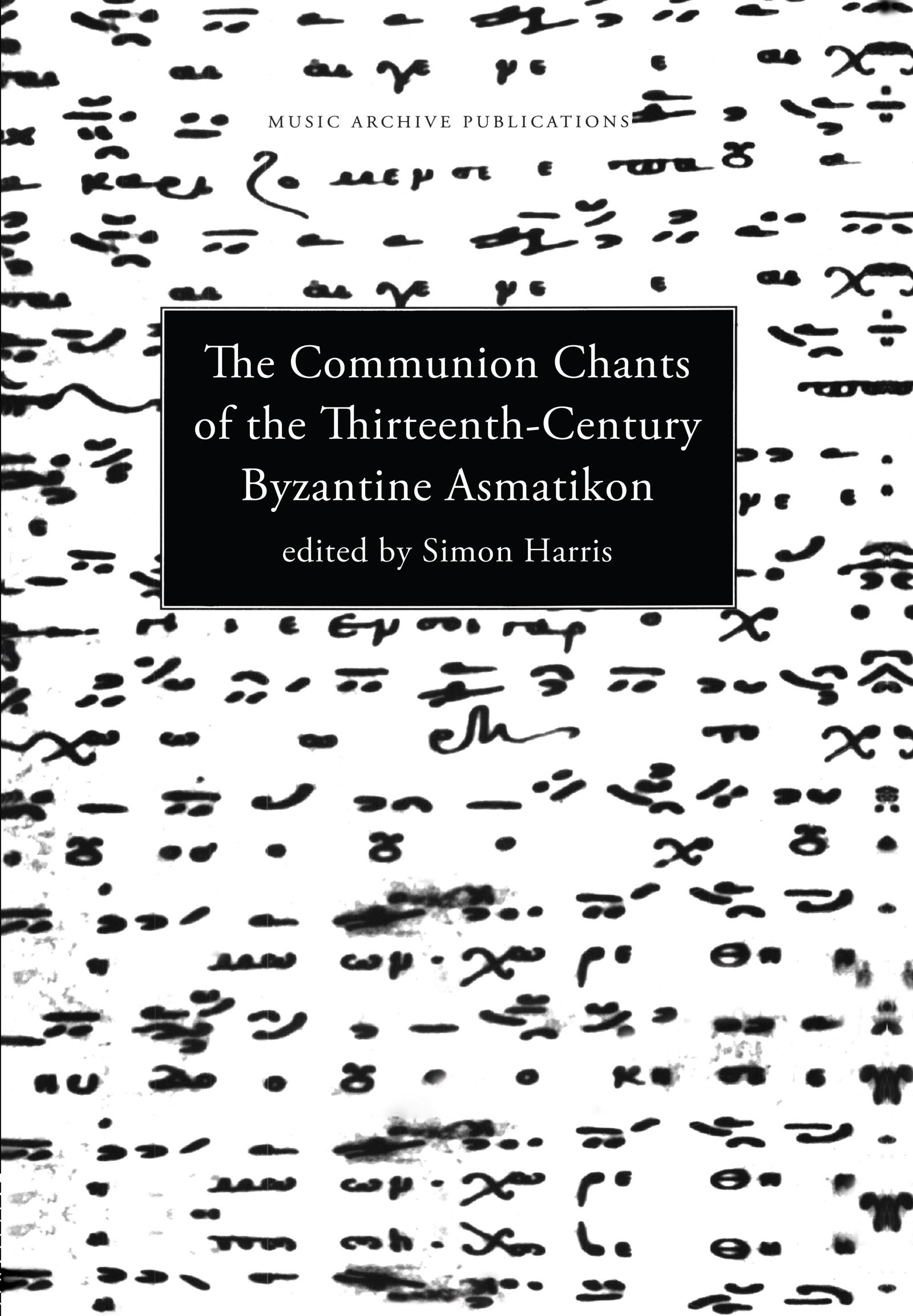 Communion Chants of the Thirteenth-Century Byzantine Asmatikon