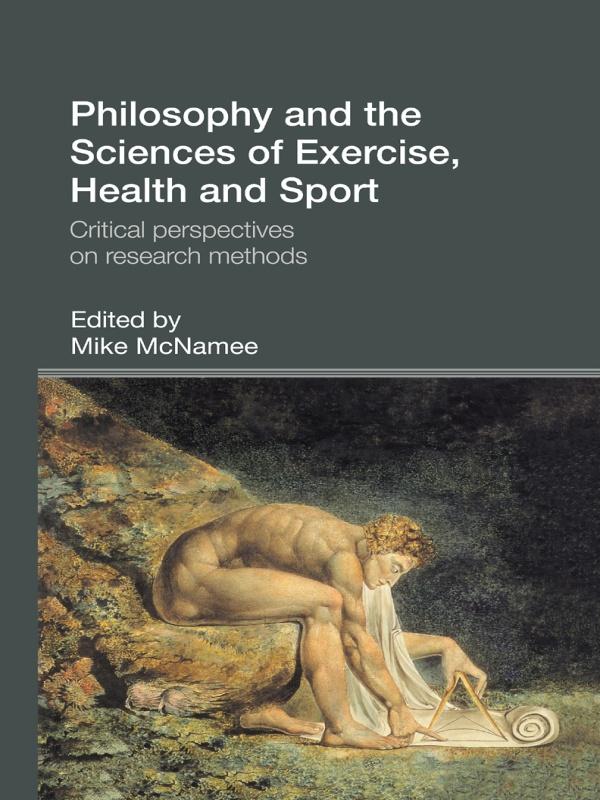 Philosophy and the Sciences of Exercise, Health and Sport by Mike McNamee