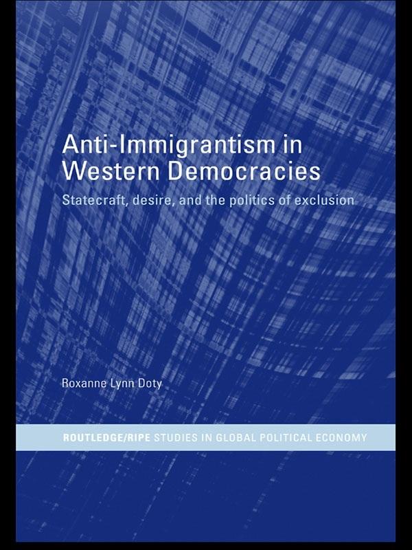 Anti-Immigrantism in Western Democracies by Roxanne Doty
