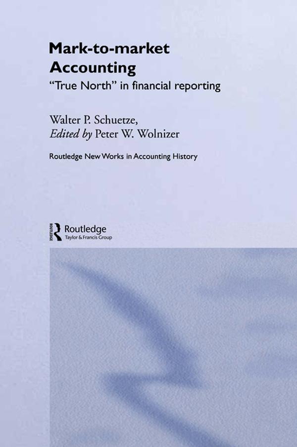 Mark to Market Accounting by Peter W. Wolnizer, Walter P. Schuetze