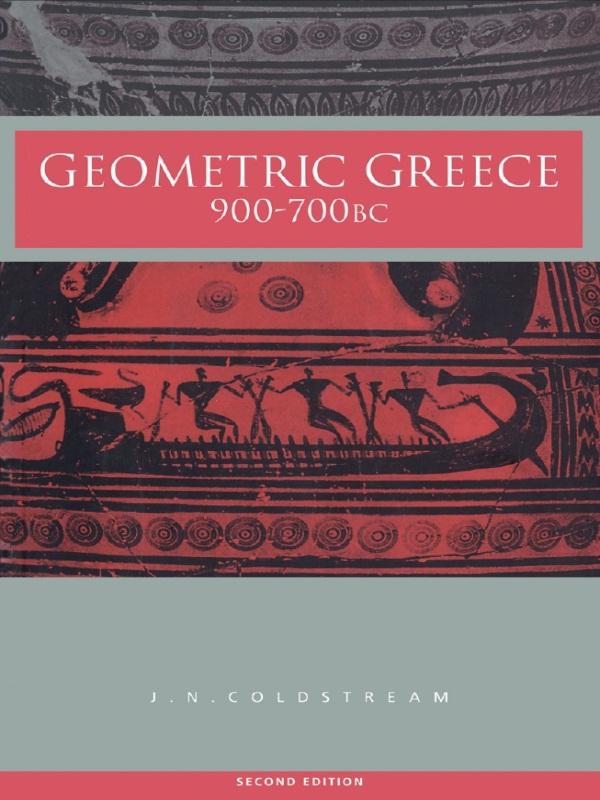 Geometric Greece by J.N. Coldstream