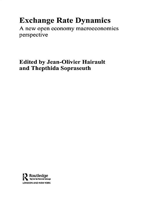 Exchange Rate Dynamics by Jean-OIiver Hairault, Thepthida Sopraseuth