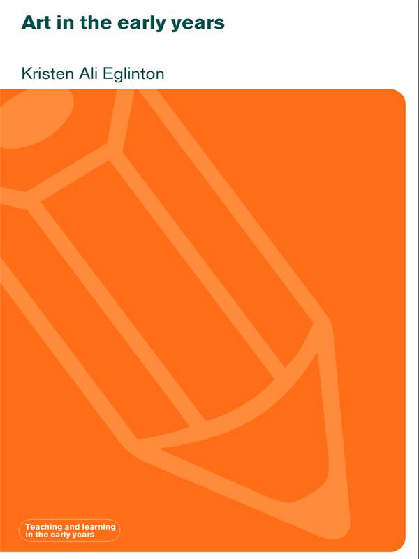 Art in the Early Years by Kristen Ali Eglinton