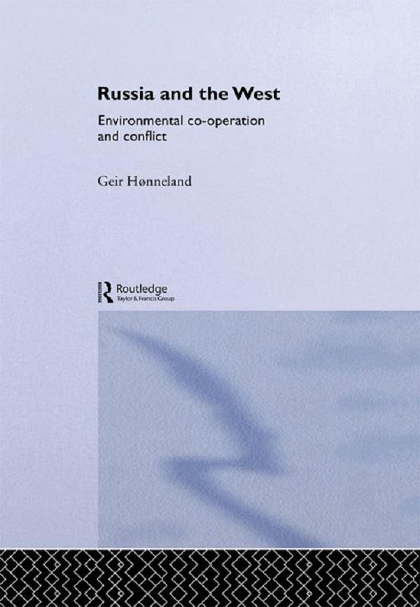 Russia and the West by Geir Hønneland
