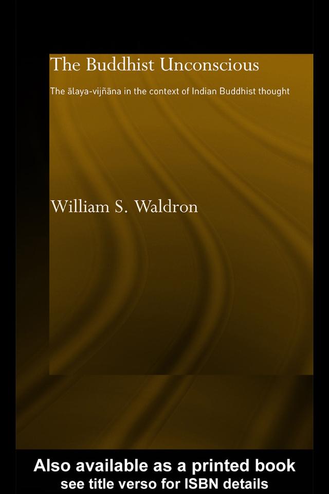 The Buddhist Unconscious by William S. Waldron
