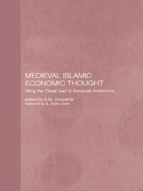 Medieval Islamic Economic Thought by S.M. Ghazanfar