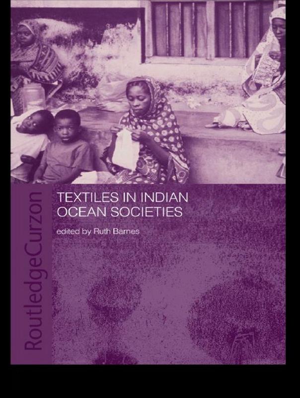Textiles in Indian Ocean Societies by Ruth Barnes