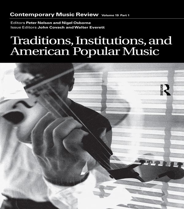 Traditions, Institutions, and American Popular Tradition by John Covach, Walter Everett