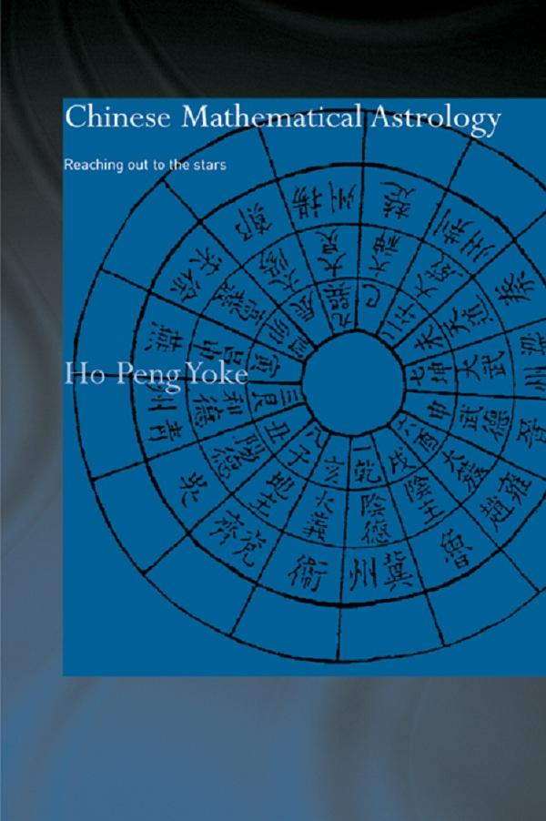 Chinese Mathematical Astrology by Ho Peng Yoke