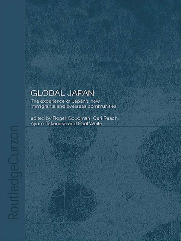Global Japan by Ayumi Takenaka, Ceri Peach, Paul White, Roger Goodman