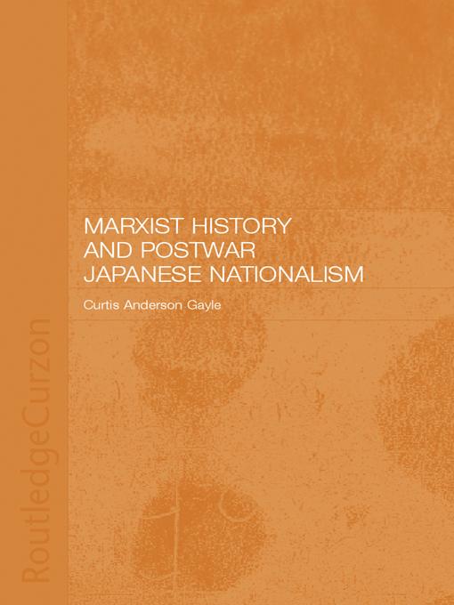 Marxist History and Postwar Japanese Nationalism by Curtis Anderson Gayle