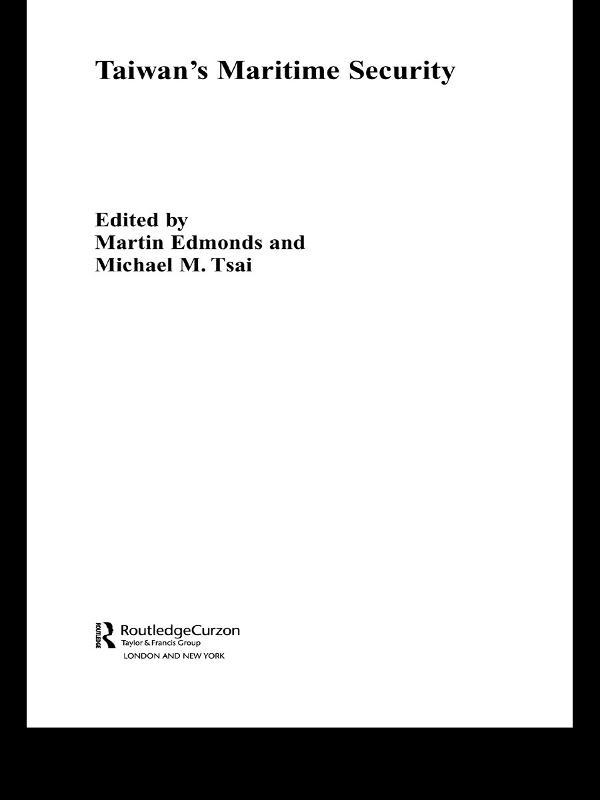 Taiwan's Maritime Security by Martin Edmonds, Michael M. Tsai