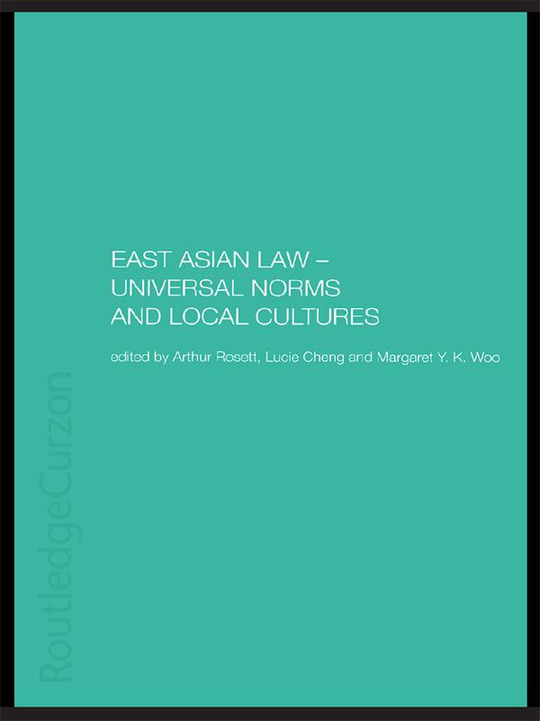 East Asian Law by Arthur Rosett, Lucie Cheng, Margaret Woo