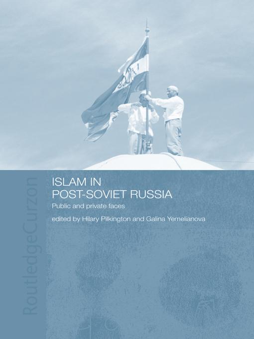 Islam in Post-Soviet Russia by Galina Yemelianova, Hilary Pilkington