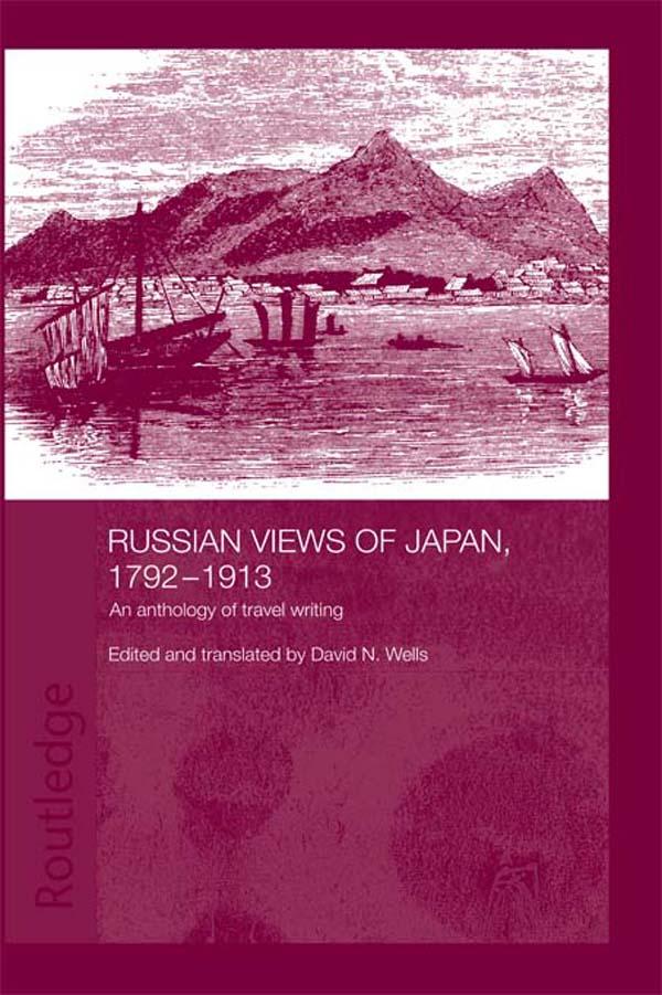 Russian Views of Japan, 1792-1913 by David N. Wells