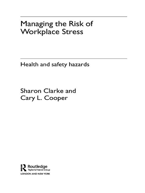Managing the Risk of Workplace Stress by Cary Cooper, Sharon Clarke