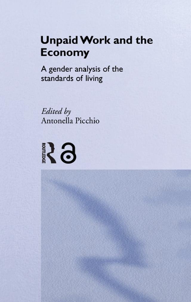 Unpaid Work and the Economy by Antonella Picchio
