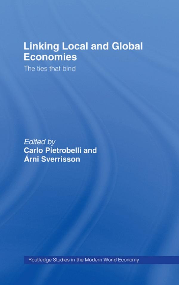 Linking Local and Global Economies by Arni Sverrison, Carlo Pietrobelli