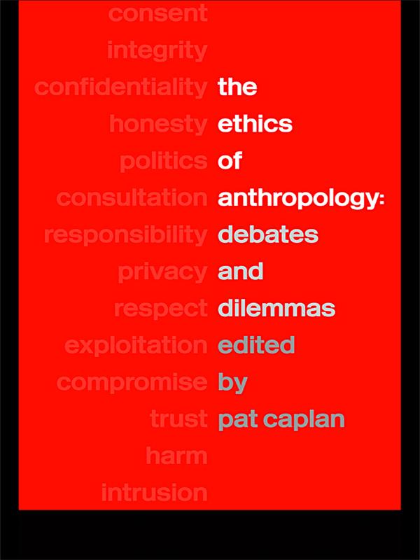 The Ethics of Anthropology by Pat Caplan
