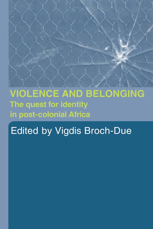 Violence and Belonging by Vigdis Broch-Due