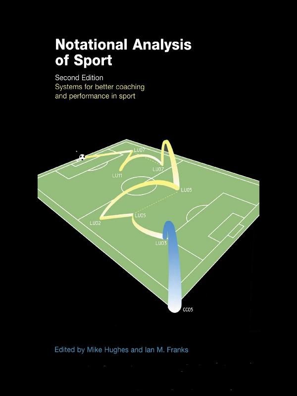 Notational Analysis of Sport by Ian Franks, Mike Hughes