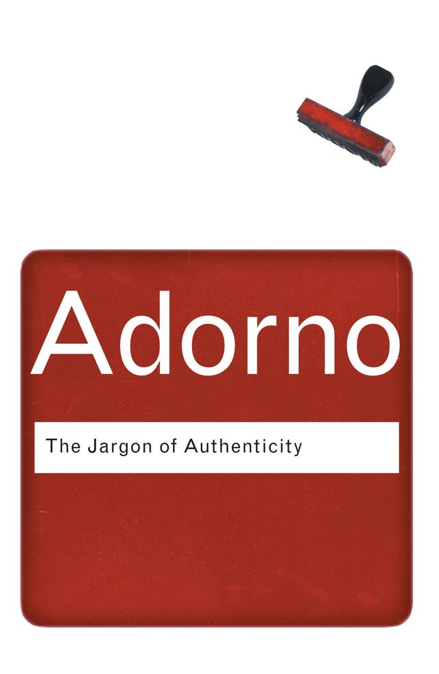 The Jargon of Authenticity by Theodor Adorno