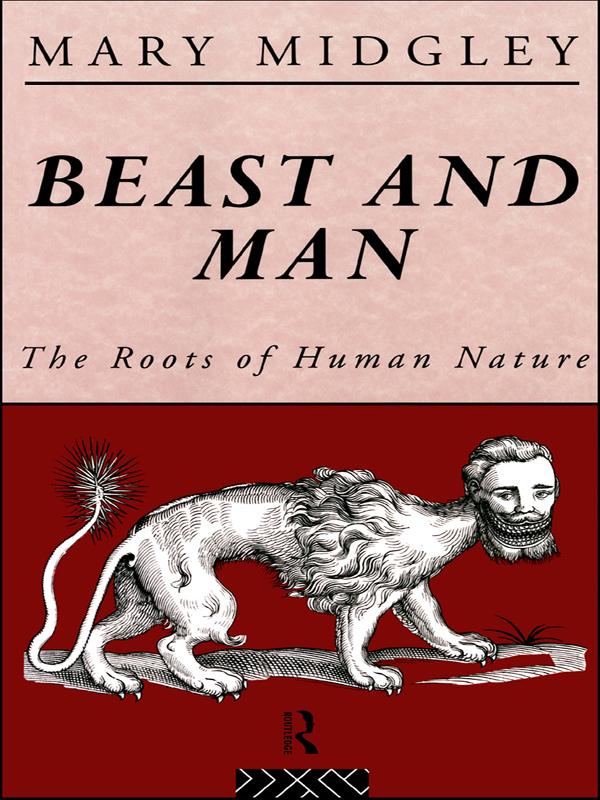 Beast and Man by Mary Midgley