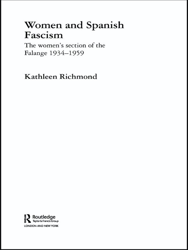 Women and Spanish Fascism by Kathleen J.L. Richmond