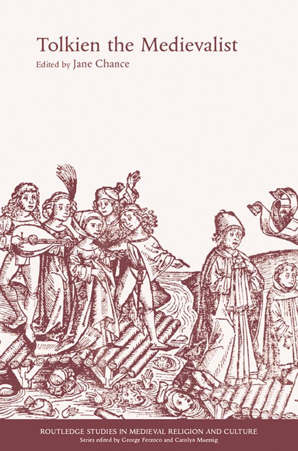 Tolkien the Medievalist by Jane Chance