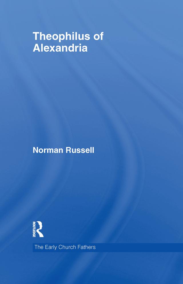 Theophilus of Alexandria by Norman Russell