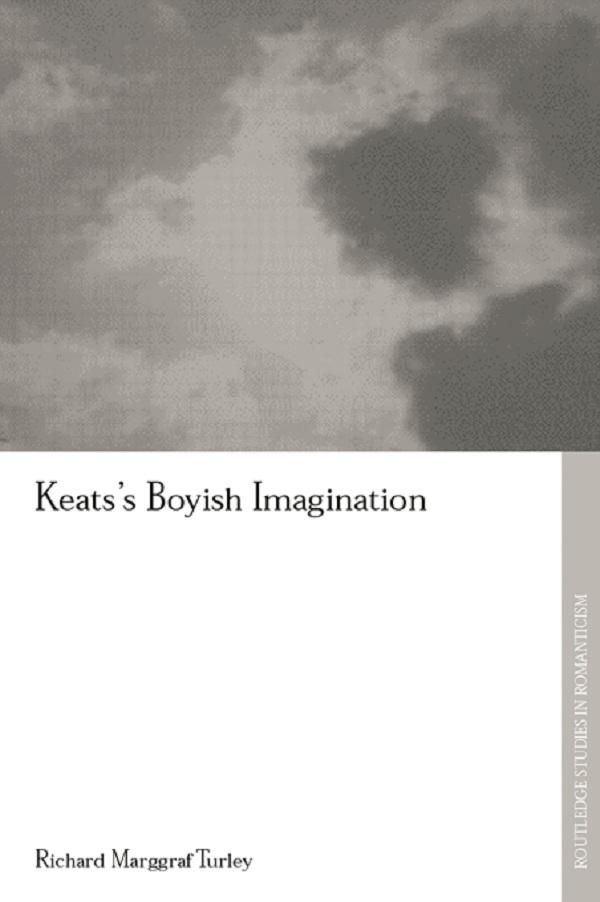 Keats's Boyish Imagination by Richard Marggraf Turley