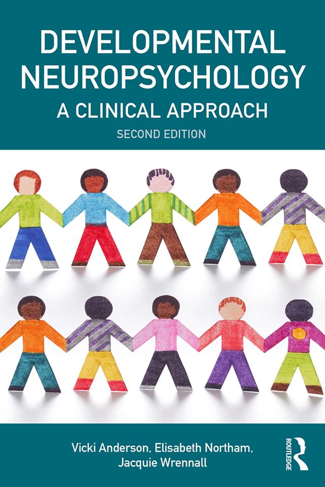 Developmental Neuropsychology by Elisabeth Northam, Jacquie Wrennall, Vicki Anderson